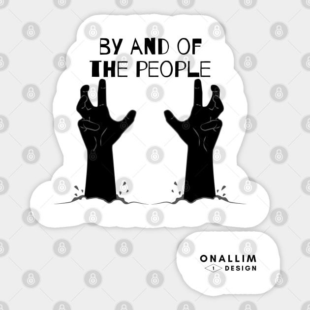 By and Of The People #1 Sticker by Onallim